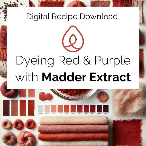 Digital recipe download for dyeing red and purple with madder extract, featuring yarn, fabric, and color swatches.