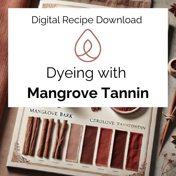Digital recipe download for dyeing with mangrove tannin showing fabric swatches and text.