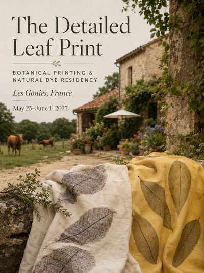 A promotional graphic for a botanical leaf print residency in Les Gonies, France, showing two folded textiles with large leaf patterns in cream and mustard yellow in the foreground, with a vineyard and stone building in the background. Text at the top reads 'The Detailed Leaf Print' and 'Botanical Printing & Natural Dye Residency, Les Gonies, France, May 25-June 1, 2027.
