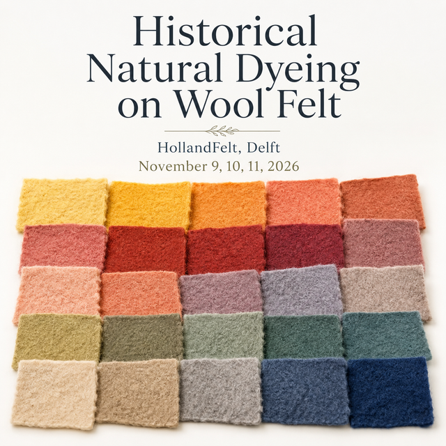 20 Couleurs historiques de teintures naturelles sur feutre de laine - Atelier de 3 jours à Delft - novembre 9, 10 &amp; 11, 2026